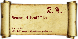 Remes Mihaéla névjegykártya